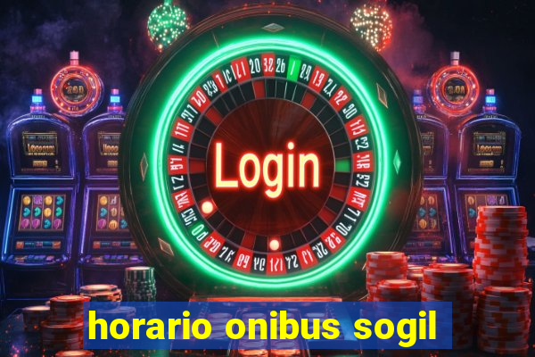 horario onibus sogil